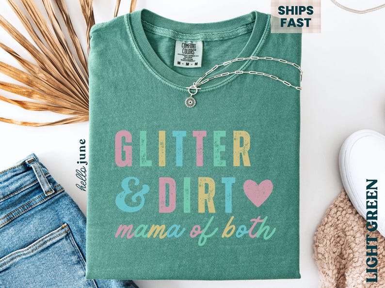 Glitter and Dirt Mama of Both Tee - Light Green colorway