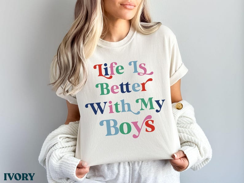 Life is Better with My Boys Tee - Ivory colorway
