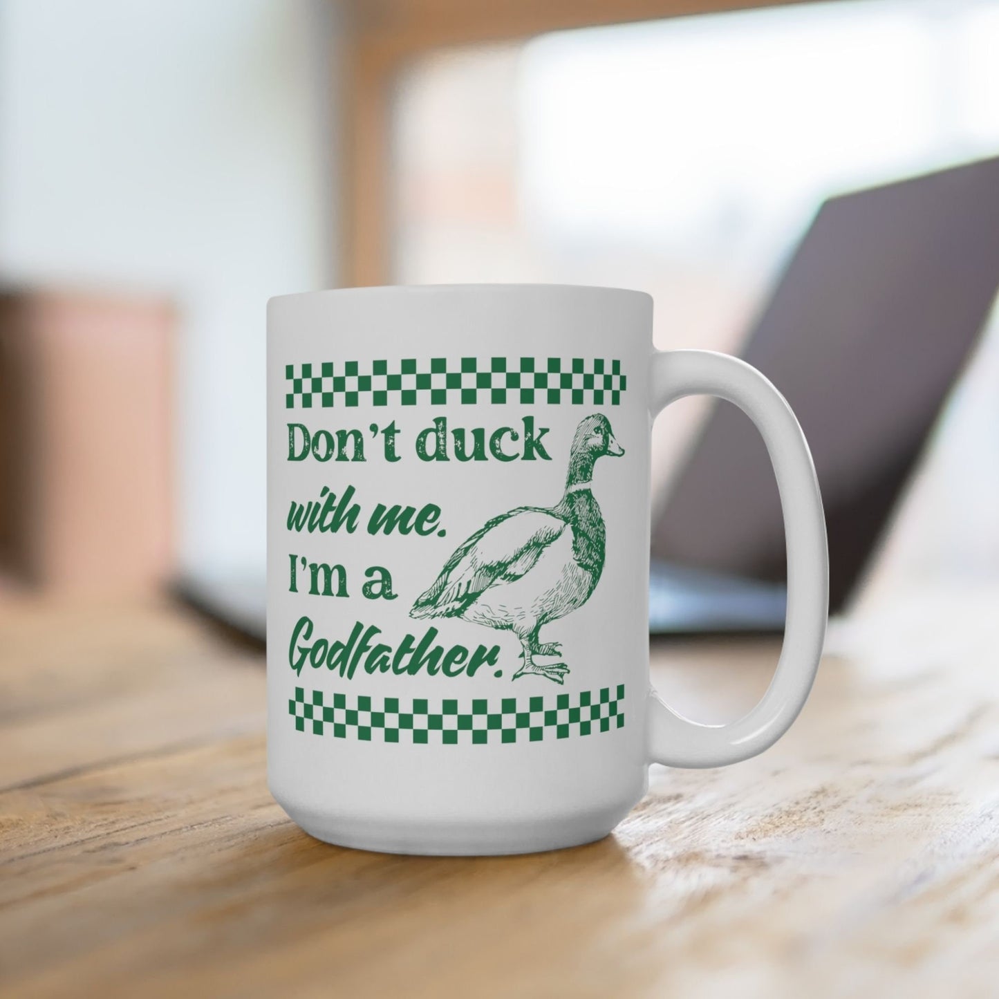 Don't Duck with Me Godfather Mug